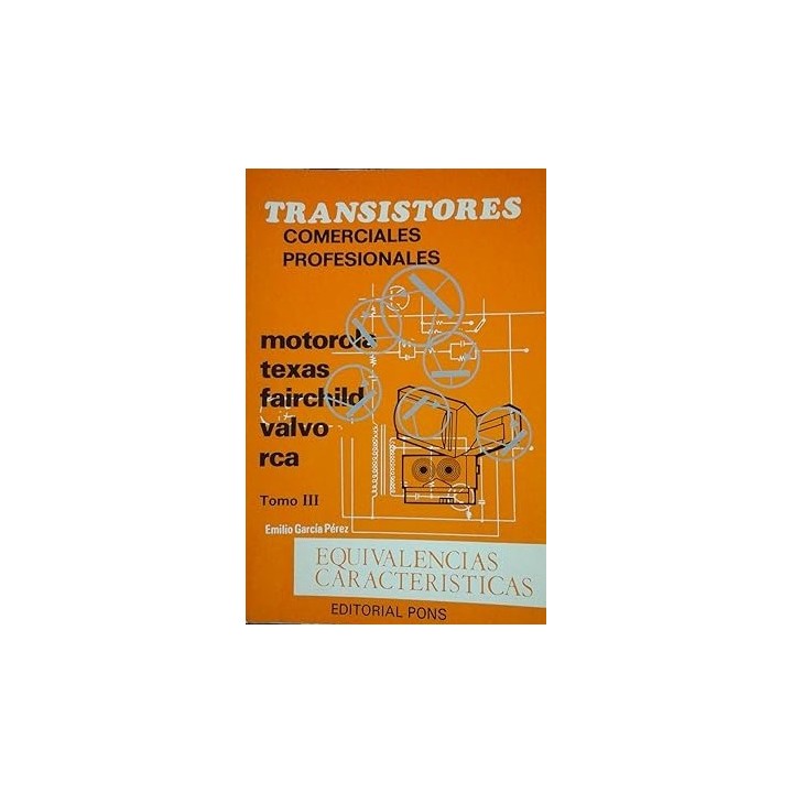 TRANSISTORES COMERCIALES PROFESIONALES. TOMO III.